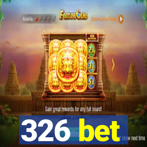 326 bet